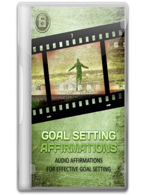 cover image of Goal Setting Affirmations--5 Minutes Daily to Reach the Goals You Set In Your Life